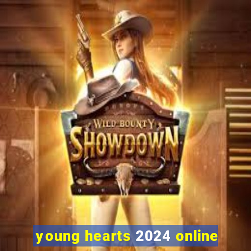 young hearts 2024 online